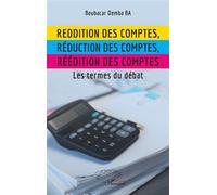 Reddition des comptes, réduction des comptes, réédition des comptes Les termes du débat - Boubacar Demba Ba - L'harmattan - broché - Etude