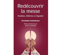 Redécouvrir la Messe