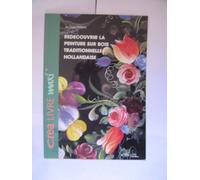 Redécouvrir la peinture sur bois traditionnelle hollandaise (Crea livre)