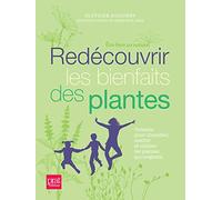 Redécouvrir les bienfaits des plantes