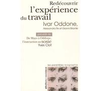Redécouvrir l'expérience du travail: Précédé de De Mayo à Oddone, l'instruction au sosie