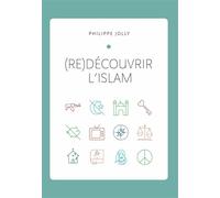 REDéCOUVRIR LISLAM - Philippe Jolly - Jolly Philippe - broché - Essai