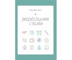 REDéCOUVRIR LISLAM - Philippe Jolly - Jolly Philippe - broché - Essai