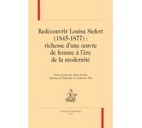 Redécouvrir Louisa Siefert (1845-1877): Richesse d’une œuvre de femme à l’ère de la modernité