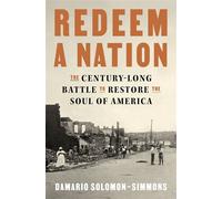 Redeem a Nation The Century-Long Battle to Restore the Soul of America - Damario Solomon-Simmons - Storehouse Voices - ebook (ePub) - Livre