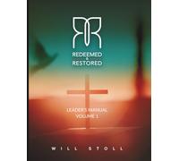 Redeemed & Delivered: Leader’s Manual: Volume 1