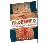 Redeemed from Poverty, Sickness, and Spiritual Death
