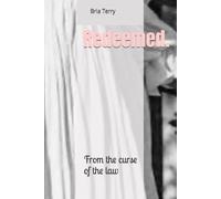 REDEEMED: From the Curse of the Law