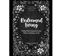 Redeemed Living: Finding God's Purpose in Every Stitch and Season of Life