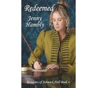 Redeemed: Residents of Ashwick Hall Book 4