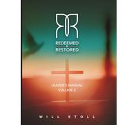Redeemed & Restored: Leader’s Manual: Volume 2