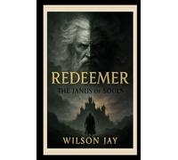 REDEEMER: The Janus of Souls