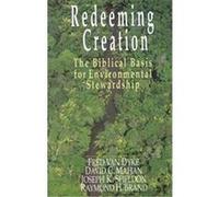 Redeeming Creation David C. Mahan, Fred Van Dyke, Joseph K. Sheldon, Raymond H. Brand (Auteur)