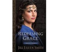 Redeeming Grace Ruths Story by Jill Eileen Smith Jill Eileen Smith (Auteur)