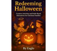 Redeeming Halloween: A Christian Halloween Activity & Busy Book for Kids - Bible Games, Mini Coloring Pages, Mazes & Faith-Based Family Fun: ... - Pumpkin Crafts, Bible Riddles & Family Fun