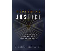 Redeeming Justice Reclaiming God's Vision for Doing Good in the World - Christina Crenshaw - Harvest House Publishers - ebook (ePub) - Livre