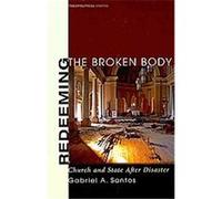 Redeeming the Broken Body, Theopolitical Visions, 2 Gabriel A. Santos (Auteur)