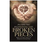 Redeeming The Broken Pieces
