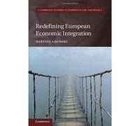 Redefining European Economic Integration (Cambridge Studies in European Law and Policy) - [Version Originale] Inconnu (Auteur)