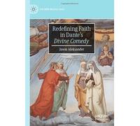 Redefining Faith in Dante’s "Divine Comedy"