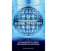 Redefining Global Strategy: Crossing Borders in A World Where Differences Still Matter