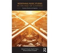 Redefining Music Studies In An Age Of Ch Edward W Sarath, David E Myers, Patricia Shehan Campbell (Auteur)