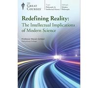 Redefining Reality: The Intellectual Implications of Modern Science [CD] Audiobook