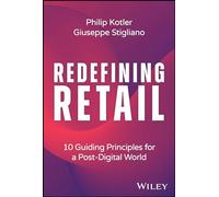 Redéfinir le commerce de détail – 10 principes directeurs pour un monde post-numérique