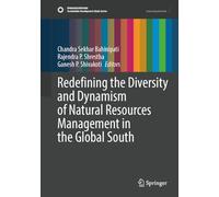 Redefining the Diversity and Dynamism of Natural Resources Management in the Global South