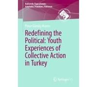 Redefining The Political. Youth Experiences Of Collective Action In Turkey