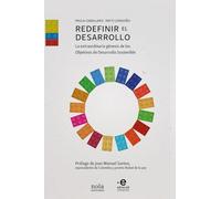 Redefinir el desarrollo: La extraordinaria génesis de los Objetivos de Desarrollo Sostenible