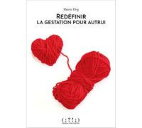 Redéfinir la gestation pour autrui - MARIE DRY - Double Ponctuation - broché - Essai