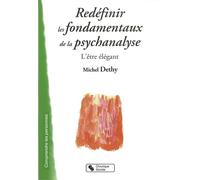 Redefinir les fondamentaux de la psychanalyse - Michel Dethy - Chronique Sociale - broché - Essai