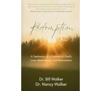 Redemption: A Testimony of a Lifetime of God's Love, Redemption, and Restoration