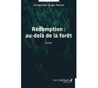 Rédemption : au-delà de la forêt - Fouelefack Ange Flerick - Les Impliqués - broché - Roman adolescent