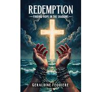 Redemption: Finding Hope in the Shadows