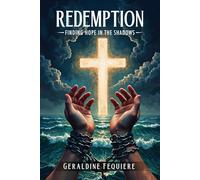 Redemption: Finding Hope in the Shadows