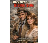 Redemption for the Rising Sun: a Phillip and Anna Mystery