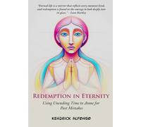 Redemption in Eternity: Using Unending Time to Atone for Past Mistakes