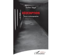 Rédemption Texte et photographies - Esther Ségal - L'harmattan - broché - Théâtre