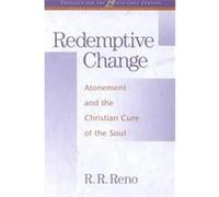 Redemptive Change, Theology for the 21st Century Russell R. Reno (Auteur)
