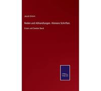 Reden Und Abhandlungen. Kleinere Schriften.
