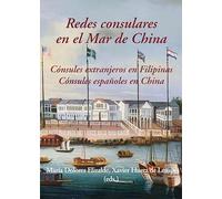 Redes consulares en el Mar de China: Cónsules extranjeros en Filipinas. Cónsules españoles en China