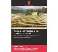 Redes inovadoras no contexto rural: Uma ferramenta estratégica importante para o desenvolvimento sustentável