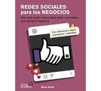 Redes sociales para los negocios: Una guía paso a paso para crear campañas que generen ingresos