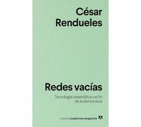 Redes vacías: Tecnología catastrófica y el fin de la democracia