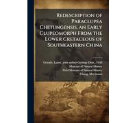 Redescription of Paraclupea Chetungensis, an Early Clupeomorph From the Lower Cretaceous of Southeastern China