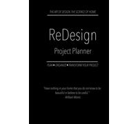 ReDesign Project Planner: A Guided Workbook for Room Planning, Interior Design, and Organization (Includes Layout Sketch Pages, Style Guide, and Project Tracker)