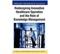 Redesigning Innovative Healthcare Operation And The Role Of Knowledge Management