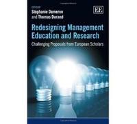 Redesigning Management Education and Research: Challenging Proposals from European Scholars - [Livre en VO] Stephanie Dameron, Thomas Durand (Auteur)